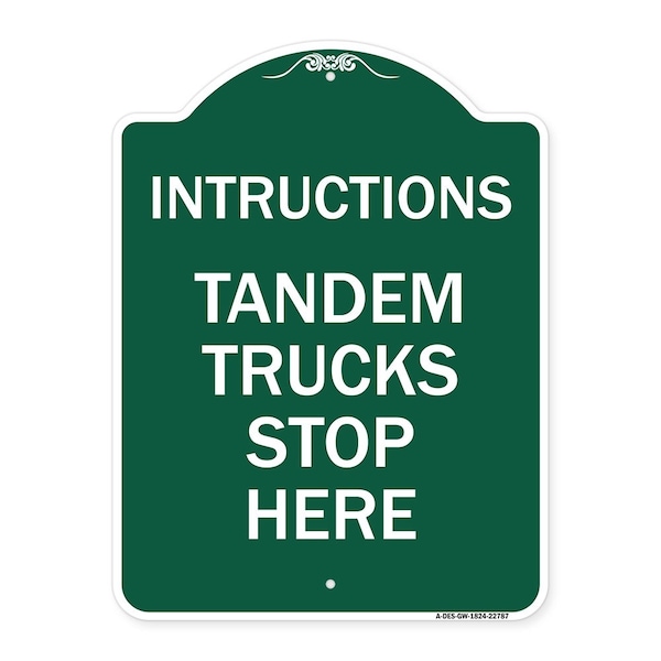 Truck Sign Instructions Tandem Trucks Stop Here, Green & White Alum Sign, 18" x 24", GW-1824-22787
